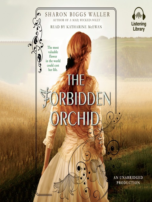 Title details for The Forbidden Orchid by Sharon Biggs Waller - Available